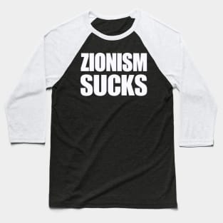 Zionism Sucks - White - Back Baseball T-Shirt